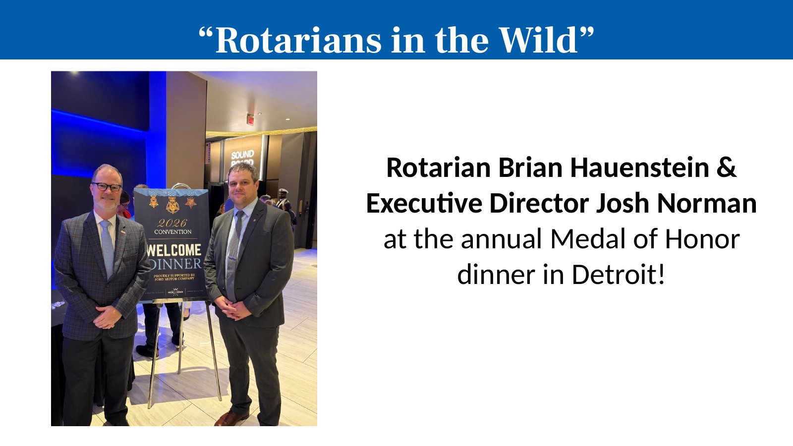 Rotarian Brian Hauenstein & Executive Director Josh Norman at the annual Medal of Honor dinner in Detroit!